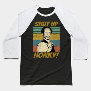 Retro Shut up Honky! Baseball T-Shirt